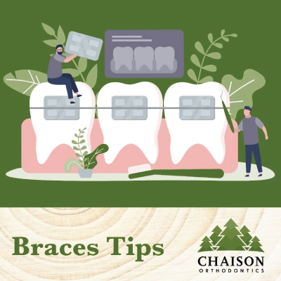 Braces Tips from Chaison Orthodontics