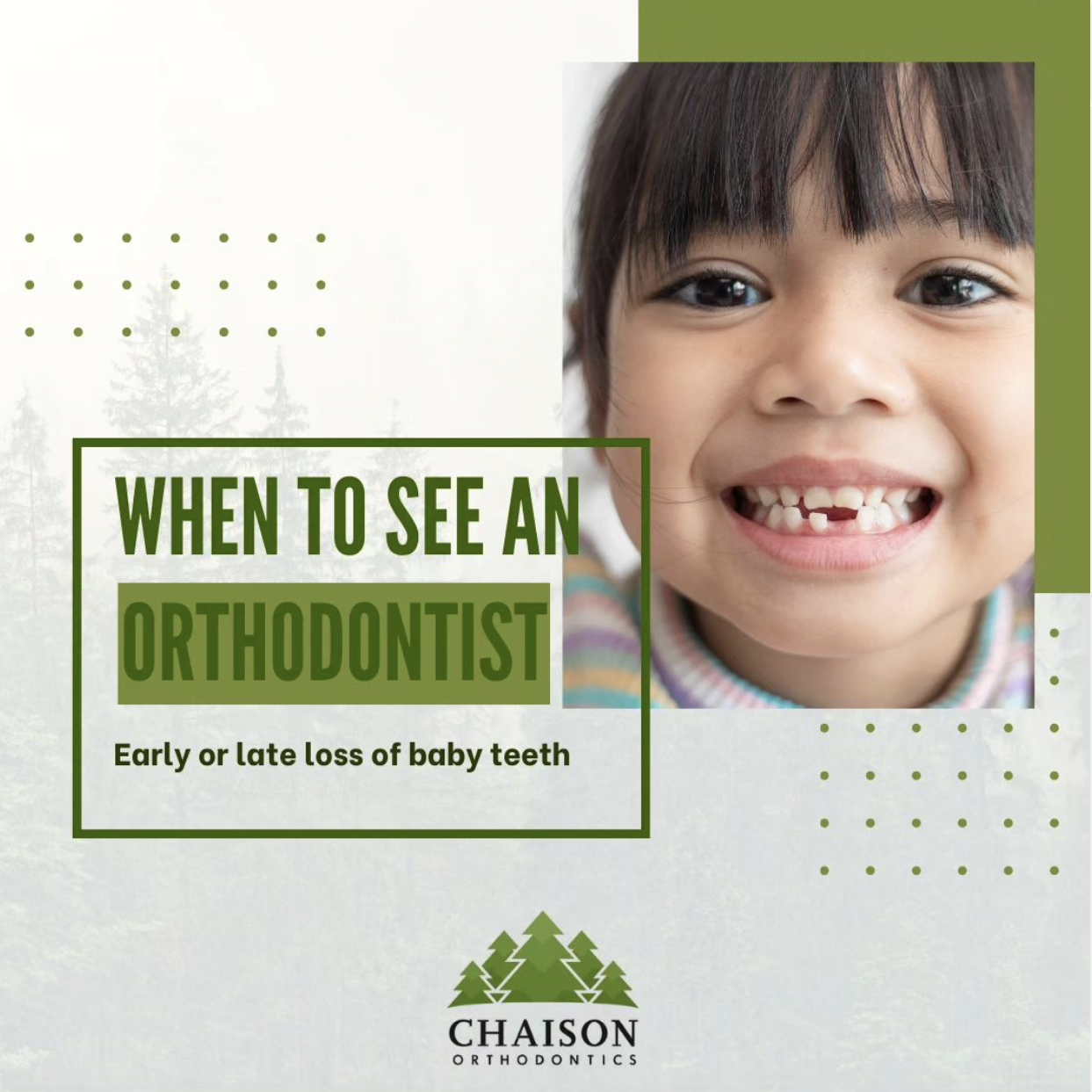 Chaison Orthodontics - When to see an Orthodontist?